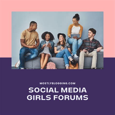 social media girls forum|Inside Social Media Girls’ Forums: Empowerment & Challenges.